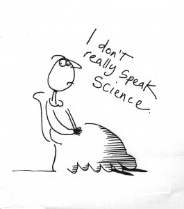 cartoon by angie martin with woman in frock saying she doesn;t speak science